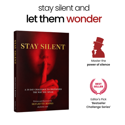 Stay Silent: 30-Day Challenge to Transform The Way You Speak