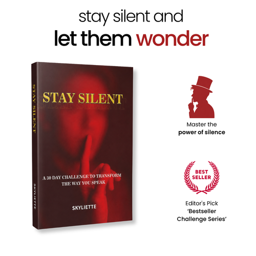 Stay Silent: 30-Day Challenge to Transform The Way You Speak