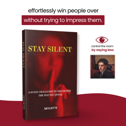 Stay Silent: 30-Day Challenge to Transform The Way You Speak